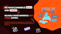 fix woocommerce bugs and issues, reliable woocommerce bug fixing expert