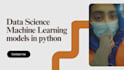 build data science and machine learning models in python