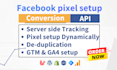 setup facebook pixel conversion API, fix meta pixel, server side tracking by GTM