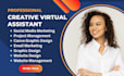 be your creative virtual assistant, personal virtual assistant