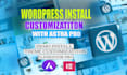 install wordpress and astra theme customization for your website