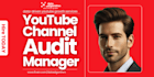 be your youtube channel audit manager