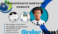 build mortgage website, mortgage leads,  mortgage calculator loan website SEO