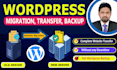 do wordpress website migration, backup, transfer to a new host
