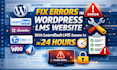 fix errors in wordpress lms website with learndash lms issues in 24 hours