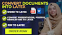convert pdf or word document to latex overleaf within 24 hours
