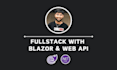 develop fullstack web app with blazor and web api