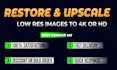 fix flaws, upscale resolution, restore, enhance your images or logo