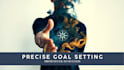 lead you to goal setting mastery with the nlp precise model