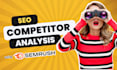 provide a comprehensive semrush report for analyzing SEO competitors
