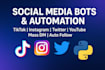 create social media bot, twitter bot, tiktok bot, instagram bot, youtube bot