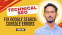 fix gsc errors, indexing issues, broken links and 404 errors