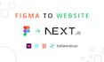 convert figma to react nextjs using tailwind, psd to html