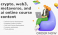 create crypto, web3, metaverse, and ai online course content