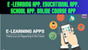 develop e learning app, online course app, educational app, school app