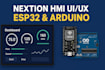 nextion hmi UI UX design with esp32, arduino integration and event logic