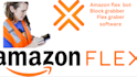 develop amazon flex bot, grabber bot, amazon flex flex driver bot, block grabber