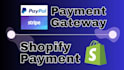 create a verified shopify payment gateway, stripe and paypal
