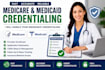 handle medicare medicaid insurance credentialing for you