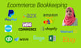 do ecommerce bookkeeping amazon shopify ebay etsy  woo commerce  quickbooks xero