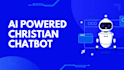 develop an ai powered christian chatbot using chatgpt biblebased apps