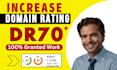 increase domain rating ahrefs dr 70 plus guaranteed