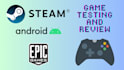 play, test and review your PC games or android games
