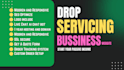 build highly profitable automated drop servicing site