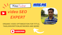 be your youtube video SEO expert