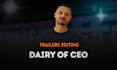 edit podcast trailers in dairy of CEO style for you