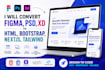 convert figma,psd,xd to html, bootstrap, nextjs, tailwind
