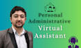 be your personal administrative virtual assistant