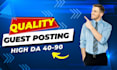 provide high quality guest posts with whitehat permanent SEO backlinks