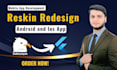 reskin redesign and customize codecanyon mobile app, flutter developer