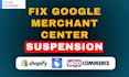 fix google merchant center gmc suspension issues