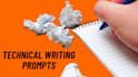 write technical writing prompts and custom writing prompts