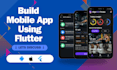 make flutter mobile app and will be your mobile app developer