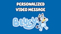 create a personalized message from bluey