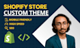 design modern shopify store, customize theme and custom code