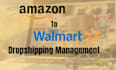 be your professional walmart store manager for dropshipping