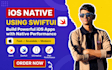 build and maintain ios apps using native swiftui