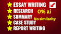 do essay writing, report and paper, case study, research and summary