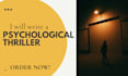 ghostwrite your psychological thriller novel or novella