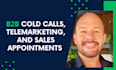 do 100 b2b cold calls, telemarketing, and sales appointments