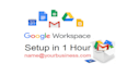 quickly setup google workspace in 1 hour