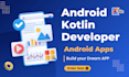 expert kotlin developer I will build your android app from scratch