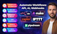 do workflow automation, zapier, make com, n8n, IFTTT, pipedream, API, vapi ai