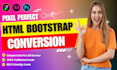 convert figma, PSD, xd, sketch to responsive HTML,CSS w3c validated bootstrap
