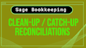 do sage bookkeeping, sage clean up