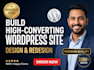 design and develop a high converting wordpress website, redesign, or woocommerce